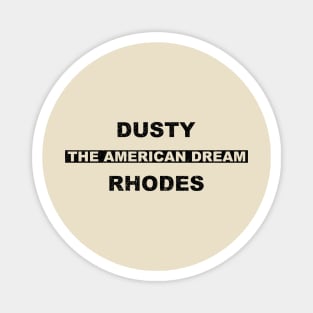 Dusty Rhodes - The American Dream Magnet